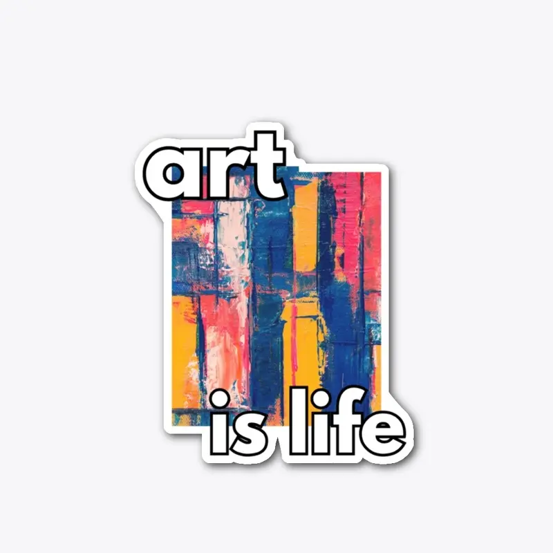 Art is life 